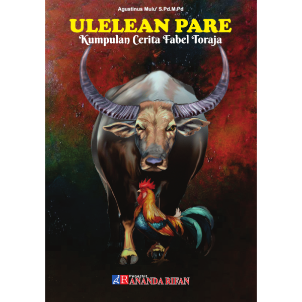 ULELEAN PARE Kumpulan Cerita Fabel Toraja